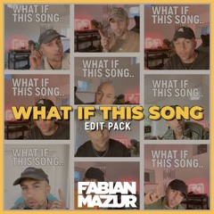"WHAT IF THIS SONG" EDIT PACK (10 REMIXES / FLIPS!!)