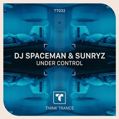 DJ Spaceman & Sunryz - Under Control