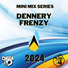 Digga D Presents - Dennery Frenzy 2024