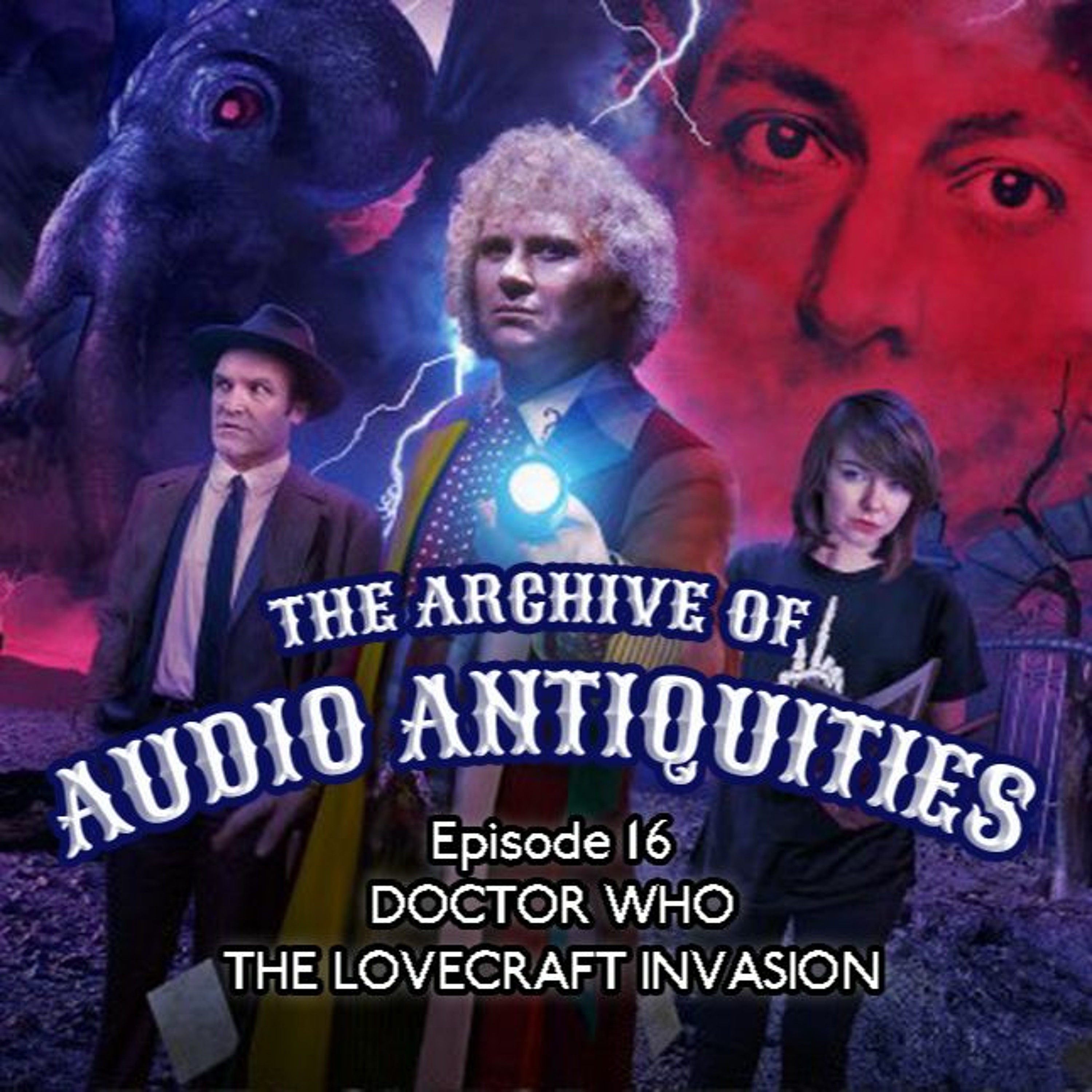 Episode 16: Doctor Who - The Lovecraft Invasion episode artwork