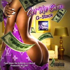 Get Me Sum (feat. Deev Da Greed & Lil Blood)