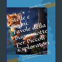 [ebook] read pdf 📚 Stelle e Sogni: Favole della Buonanotte per Piccoli Esploratori: Favole Incanta
