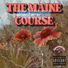 The Maine Course [Prod. PHADED1]