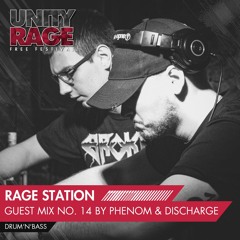 RAGE STATION 14 - Mixed By Phenom & Discharge