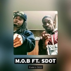 M.O.B Ft. SDot