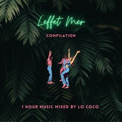 EFFET MER COMPILATION MIXED BY LO COCO