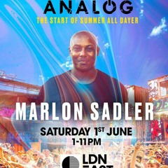 Marlon Sadler @  Art E Fect Presents Analog - LDN East 1st June 2024
