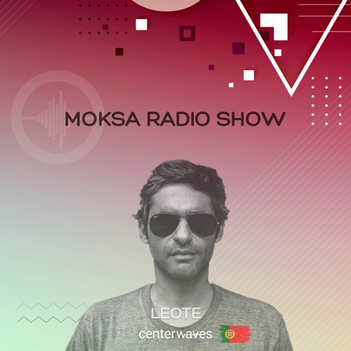 Leote - MOKSA #EP066