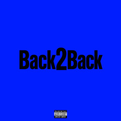 BACK2BACK-BIGG x SLATE (Produced by HOT)