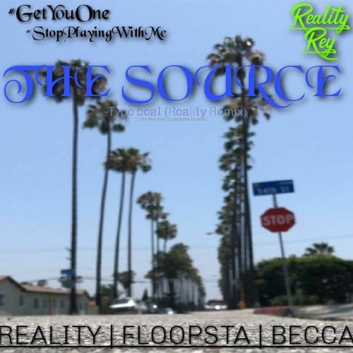 Reality- "The Source (type beat) "  remix