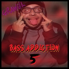 BASS ADDICTION 05