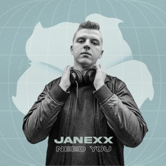 JANEXX - Need You