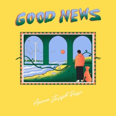 Aaron Joseph Russo - Good News