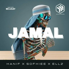 JAMAL (HANIF x SOFHIE x ELLZ EDIT)