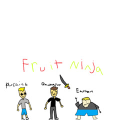 FRUIT NINJA Ft Pushink, Yung Eatham (prod. iam ian)