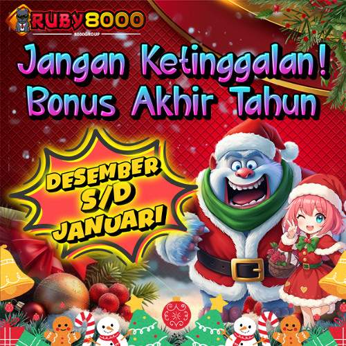 Coming Soon! Bonus Akhir Tahun RUBY8000 - RUBY8000 GAMING