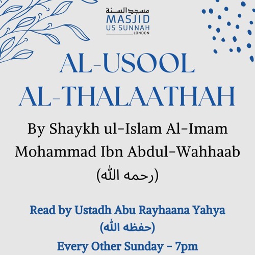 Al-Usool Al-Thalaathah Lesson 5 - Ustadh Abu Rayhaana Yahya