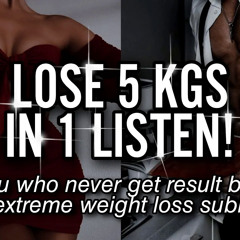1 listen = lose 5kgs❗ STRONGEST WEIGHT LOSS SUBLIMINAL! {warning: use w/ caution}