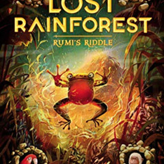 FREE EBOOK ✏️ The Lost Rainforest #3: Rumi's Riddle by  Eliot Schrefer &  Emilia Dziu