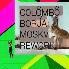 COLOMBO (Borja Moskv Rework)