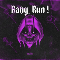 Baby, Run Away (Prod.Nnovad)