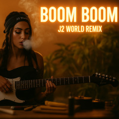 Boom Boom - J2World Remix