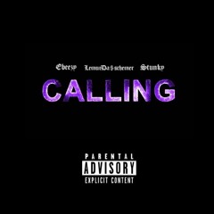 Ebeezy,LemurDa$chemur, and Stunky || Calling(prod.noaxh)