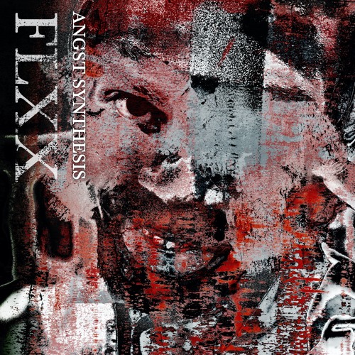FLXX - Angst Syntesis (FREE DL)