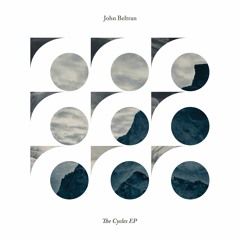 John Beltran - The Cycles EP (EFNC001)