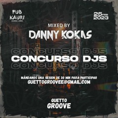 Danny Kokas - Concurso DJ Guetto Groove