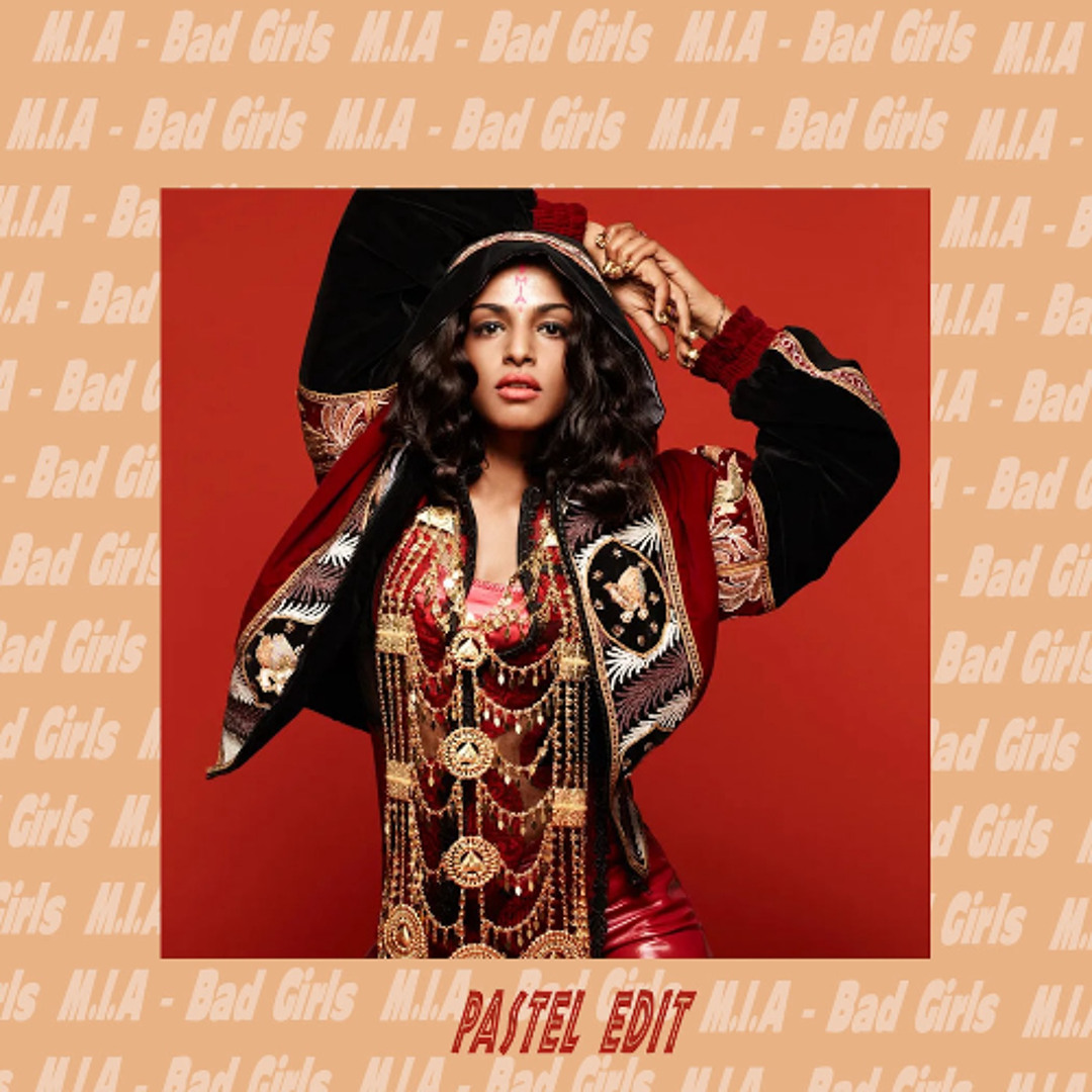 Stream Pastel · M.I.A - Bad Girls (Future Baile Edit) ⬇️ by Pastel | Listen  online for free on SoundCloud, image size:1080x1080