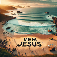 Vem Jesus