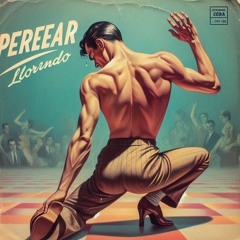 Perrear Llorando (60's Version)