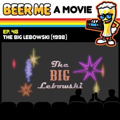 EP48: The Big Lebowski (1998)