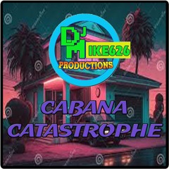 Cabana Catastrophe