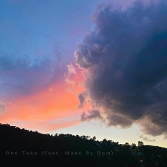 One Take (Feat. Made By Dom)