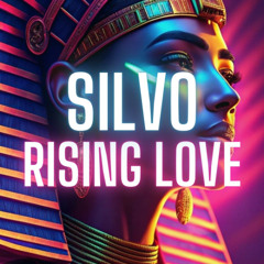 SILVO RISING LOVE SET MIX SHOW #61
