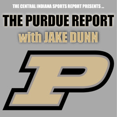 The Purdue Report with Jake Dunn (Podcast 2.24.2)