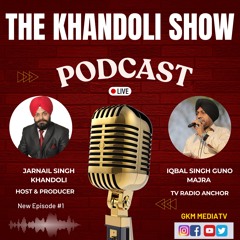 Jarnail Singh -The Khandoli Show With Iqbal Singh Gunomajra