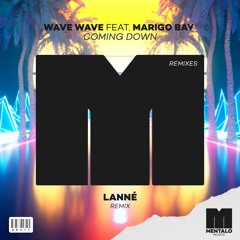 Wave Wave - Coming Down(feat. Marigo Bay)[LANNÉ Remix]