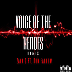 VOICE OF THE HEROES REMIX ZAYA G FT DON FARROW
