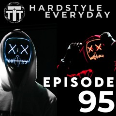 TTT Hardstyle Everyday | Episode 95