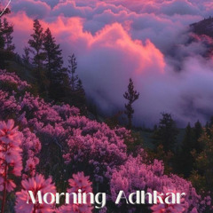 Morning Adhkār