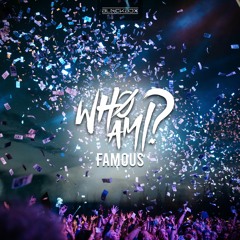 WHØAMI - Famous (Original Mix)