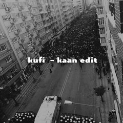 Duman - Kufi (Kaan Edit)