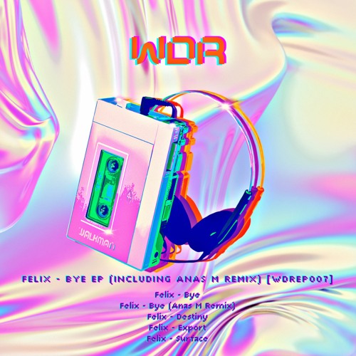 Felix - Bye (Anas M Remix) [WDREP007]