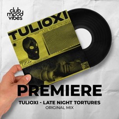 PREMIERE: Tulioxi ─ Late Night Tortures (Original Mix) [Latido Records]
