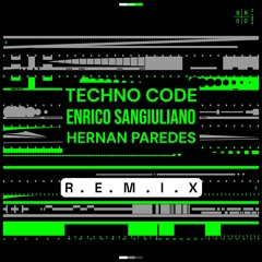 Techno Code - Enrico Sangiuliano - Hernan Paredes Remix [NINETOZERO]