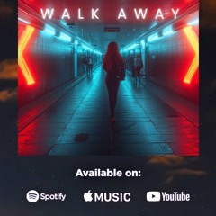 Walk away