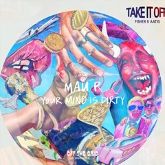 Take It Off (Stro 'Your Mind Is Dirty' Edit)